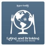 Podcast Eating and Drinking around the world